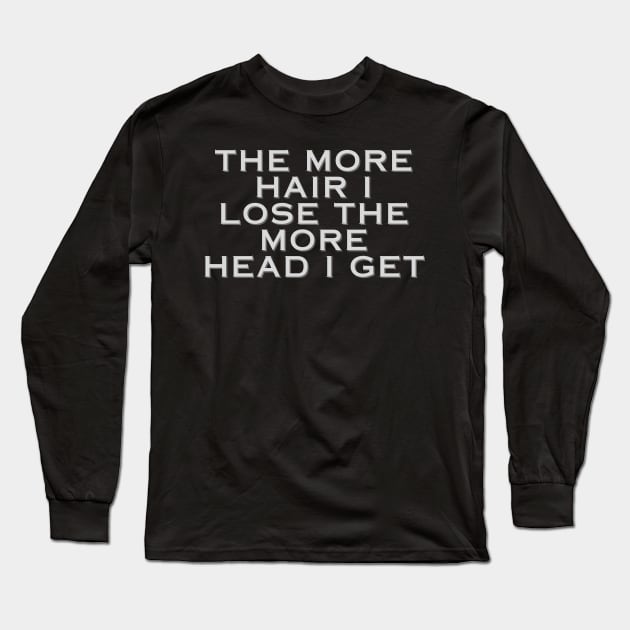 Hairloss humour gift Long Sleeve T-Shirt by CPT T's